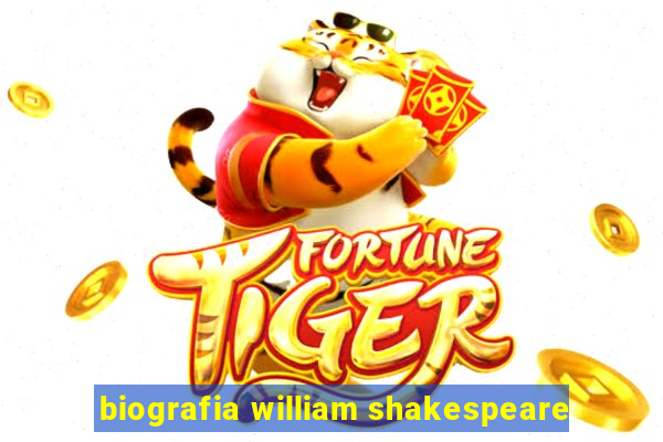 biografia william shakespeare